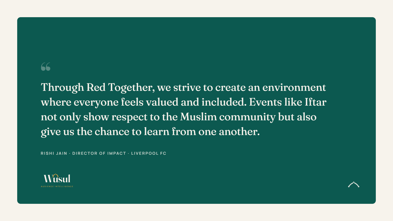 Quote from Rishi Jain, LFC Director of Impact, on the Share Ramadan iftar